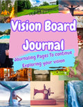 Vision Board Journal: Journaling pages to continue Exploring your vision