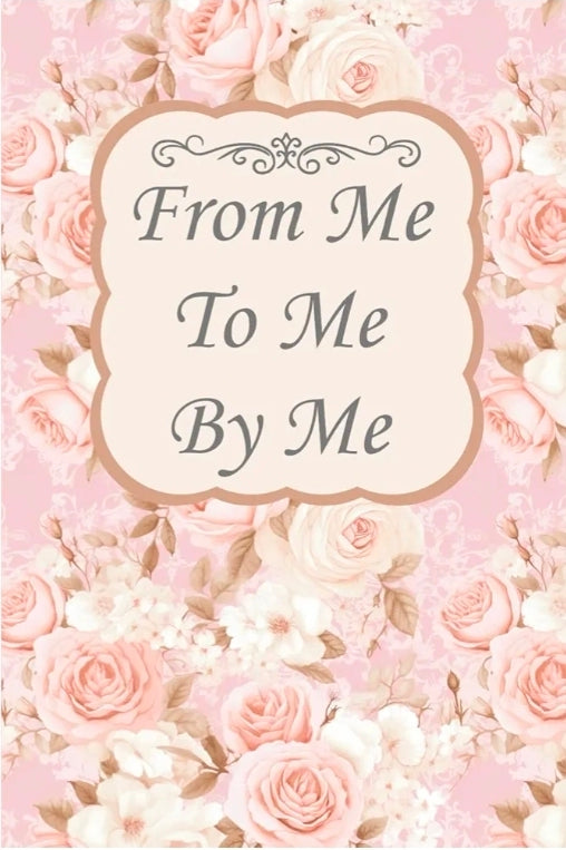 From Me To Me By Me